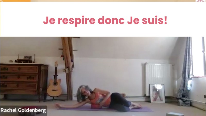 Jour 9. Je respire donc Je suis! avec Rachel Goldenberg (43 min)